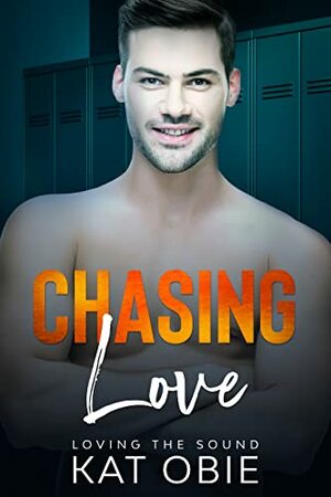 Chasing Love by Kat Obie
