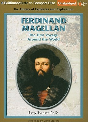 Ferdinand Magellan: The First Voyage Around the World by Eileen Stevens, Betty Burnett