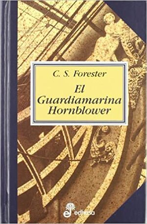 El guardiamarina Hornblower by C.S. Forester