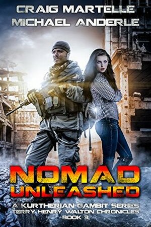Nomad Unleashed by Michael Anderle, Craig Martelle