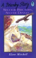 Silver Brumby, Silver Dingo by Elyne Mitchell