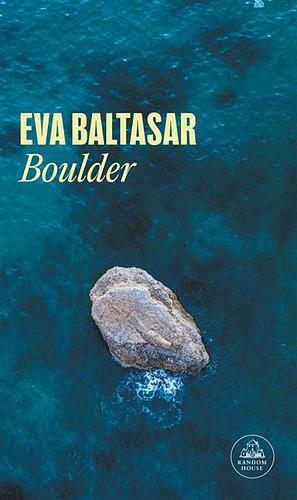 Boulder (traducción en lengua española) by Eva Baltasar
