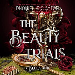 The Beauty Trials by Dhonielle Clayton