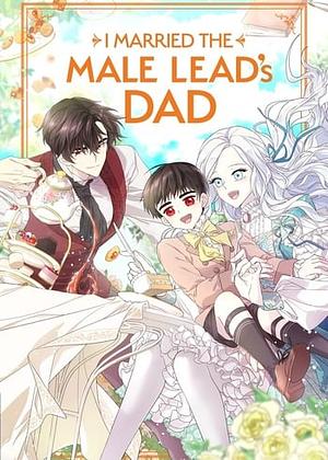 I Married the Male Lead's Dad, Season 1 by Ko Eun Chae, San-ho