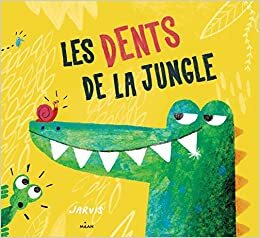 Les Dents de La Jungle by Jarvis