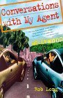 Conversations with My Agent by Rob Long