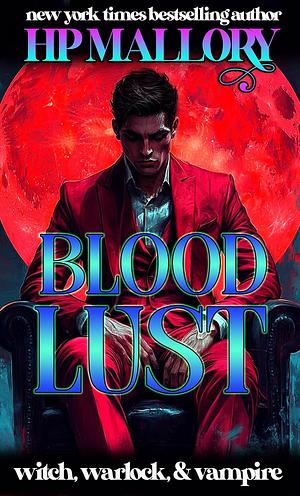 Blood Lust by H.P. Mallory