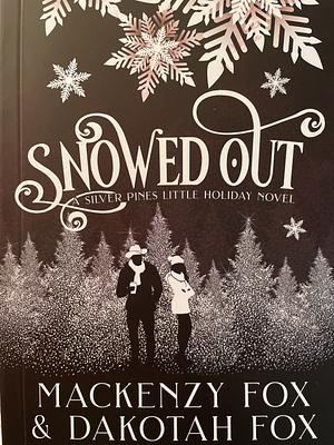 Snowed Out by Mackenzy Fox, Dakotah Fox