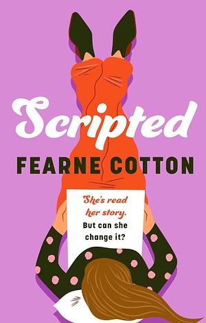 Scripted by Fearne Cotton