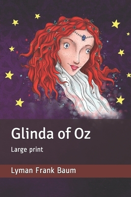 Glinda of Oz: Large print by L. Frank Baum