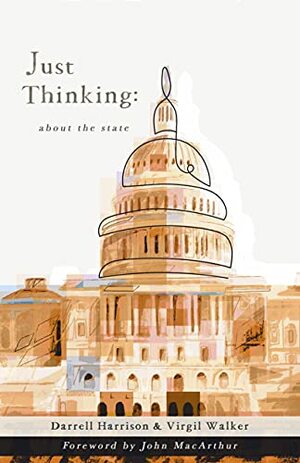 Just Thinking: About the State by Darrell Harrison, Virgil Walker