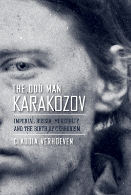 The Odd Man Karakozov by Claudia Verhoeven