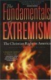 The Fundamentals of Extremism: The Christian Right in America by Edward M. Buckner, Edwin Kagin, Kagin, Kimberly Blaker, Herb Silverman, Bobbie Kirkhart, John Suarez, Ed Buckner