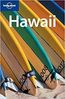 Hawaii by Kim Grant, Lonely Planet, Glenda Bendure