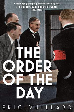 The Order of the Day by Éric Vuillard