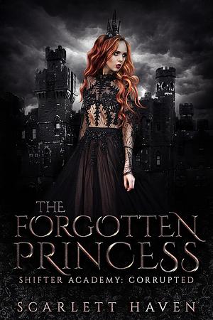 The Forgotten Princess by Scarlett Haven