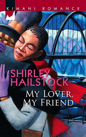 My Lover, My Friend by Shirley Hailstock
