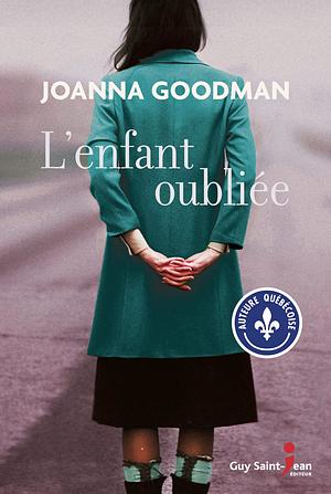 L'enfant oubliée by Joanna Goodman