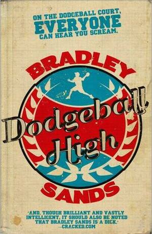 Dodgeball High by Bradley Sands