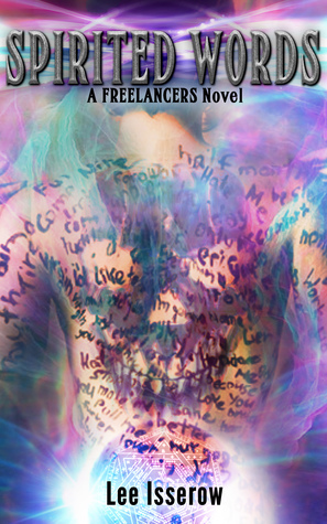 Spirited Words (The Freelancers Book 4) by Lee Isserow