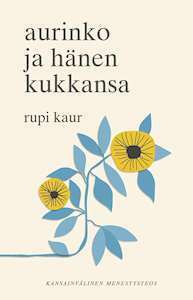 Aurinko ja hänen kukkansa by Rupi Kaur, Kreetta Lahtinen