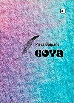 Goya by Priya Bajpai