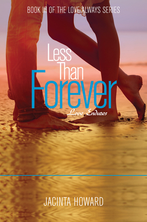 Less Than Forever by Jacinta Howard