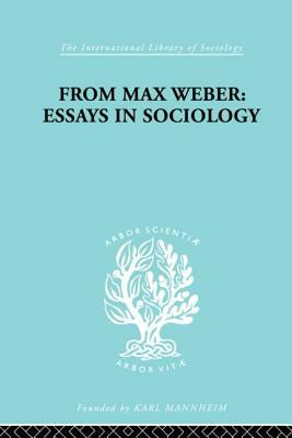 From Max Weber: Essays in Sociology by 