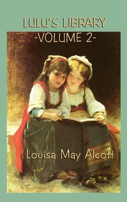 Lulu's Library Vol. 2 by Louisa May Alcott