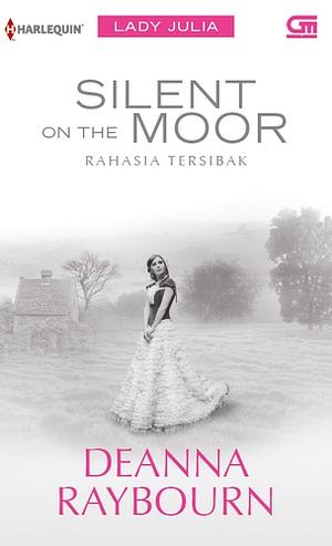 Silent on the Moor -  Rahasia Tersibak by Deanna Raybourn