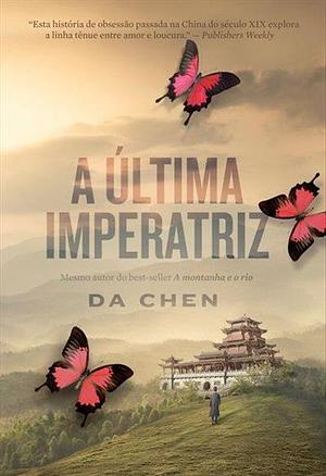 A Última Imperatriz by Da Chen