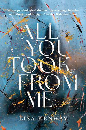 All You Took From Me by Lisa Kenway