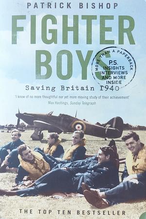 Fighter Boys: Saving Britain 1940 by Patrick Bishop