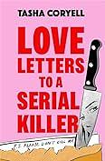 Love Letters to a Serial Killer by Tasha Coryell