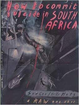 How to Commit Suicide in South Africa by Holly Metz, Sue Coe