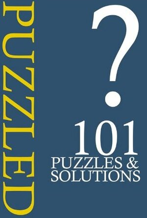 PUZZLED: 101 Cunning conundrums and sneaky solutions by Richard Wiseman