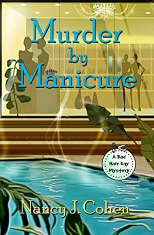 Murder By Manicure by Nancy J. Cohen