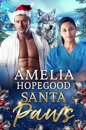 Santa Paws: A Christmas shifter romance by Amelia Hopegood