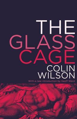 The Glass Cage by Colin Wilson