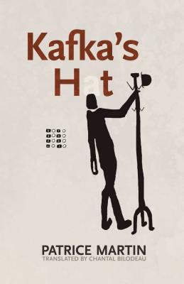 Kafka's Hat by Patrice Martin
