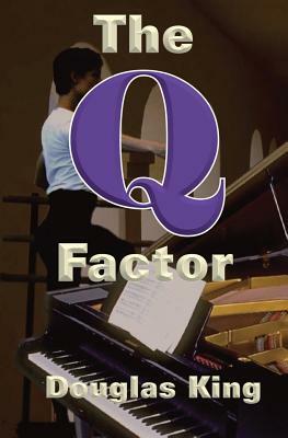 The Q Factor by Douglas King