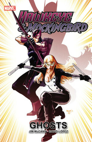 Hawkeye & Mockingbird: Ghosts by Jim McCann, David López