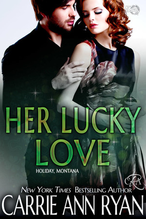 Her Lucky Love by Carrie Ann Ryan