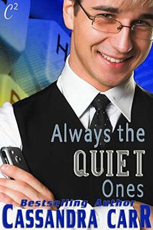 Always the Quiet Ones by Cassandra Carr