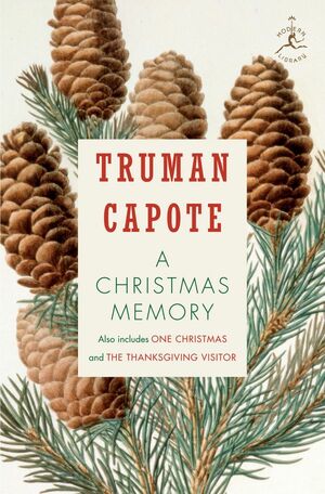 A Christmas Memory, including One Christmas and The Thanksgiving Visitor by Truman Capote