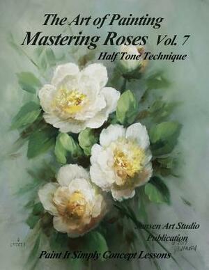 Mastering Roses Vol. 7: Casual Elegance by David Jansen Mda, Jansen Art Studio