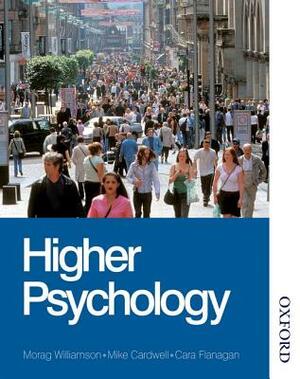 Higher Psychology by Mike Cardwell, Cara Flanagan, Morag Williamson
