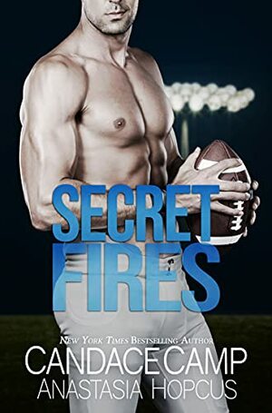 Secret Fires by Anastasia Hopcus, Candace Camp, Kristin James