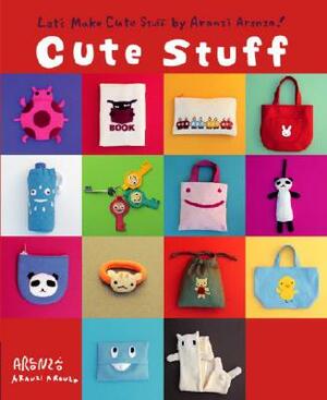 Aranzi Cute Stuff by Aranzi Aronzo