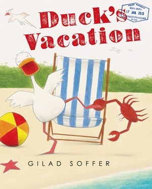 Duck's Vacation by Ilana Kurshan, Rena Rossner, Gilad Soffer